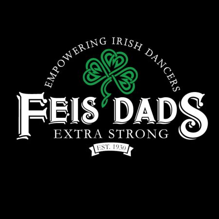 Feis Dads Extra Strong