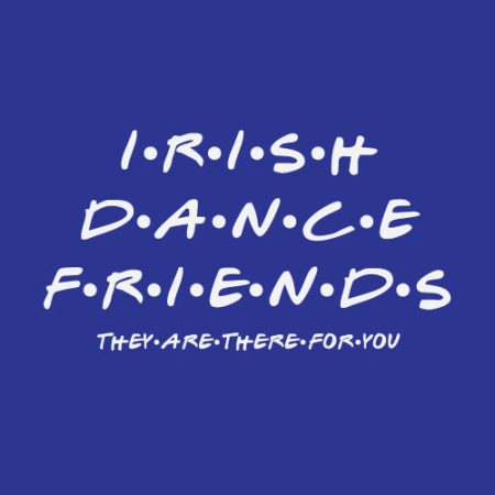 Irish Dance FRIENDS