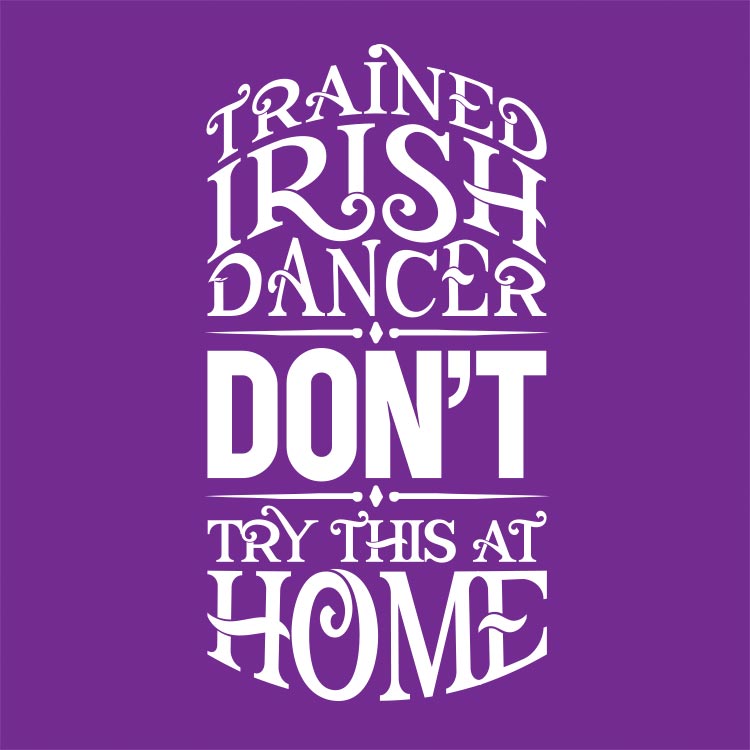 Trained Irish Dancer